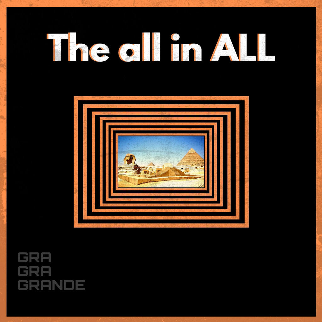 @gragragrande - The all in ALL